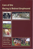CARE OF THE RACING AND RETIRED GREYHOUND - Bestseller!
