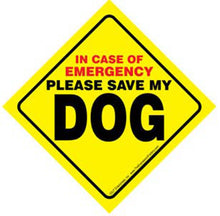 Load image into Gallery viewer, Dog Emergency Sign