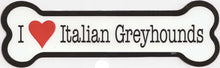 Load image into Gallery viewer, I <Heart> Italian Greyhounds Bone Magnet