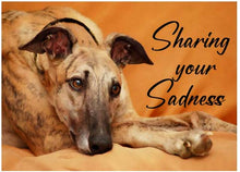 Load image into Gallery viewer, Sharing Your Sadness Greyhound Dog Sympathy Cards, set of 4, with envelopes
