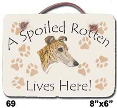 Slate Spoiled Rotten Greyhound Dog Sign Galgo Whippet